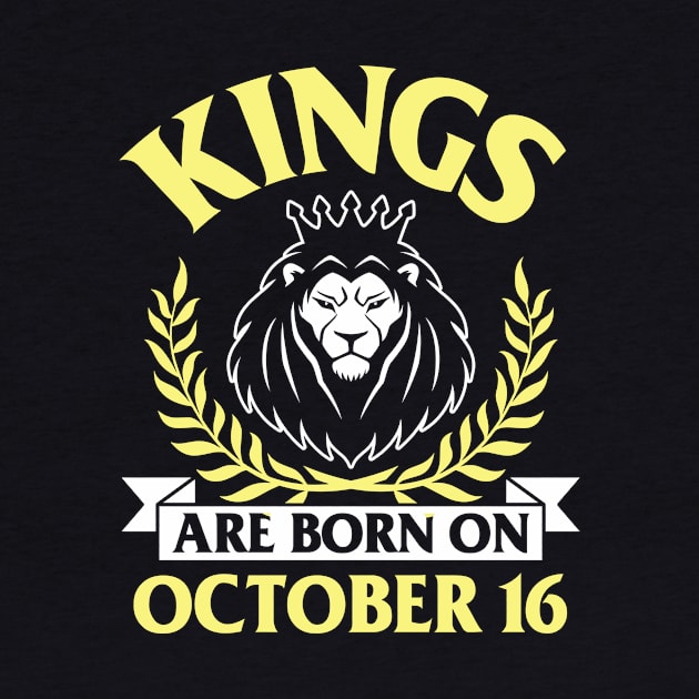 Happy Birthday To Me You Papa Dad Uncle Brother Husband Son Cousin Kings Are Born On October 16 by bakhanh123